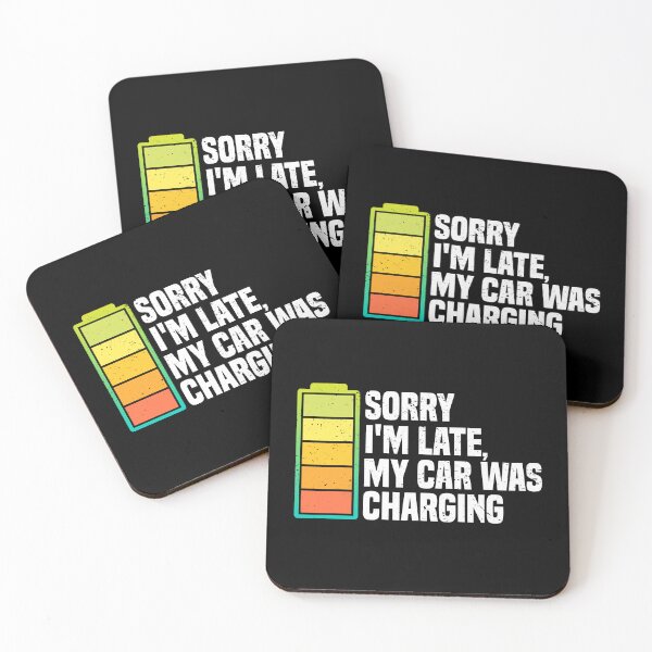 Item preview, Sorry I'm Late, My Car Was Charging | EV Electric Vehicle designed and sold by JFFStore.