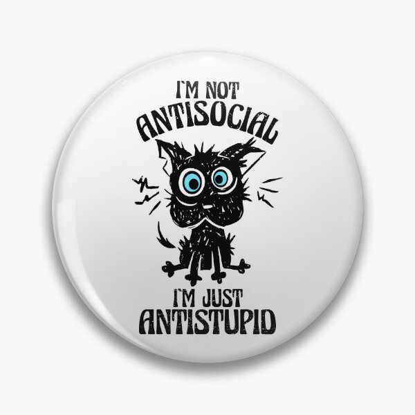 Item preview, I'm not antisocial I'm just antistupid designed and sold by HandicraftArt.