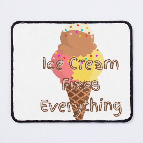 Item preview, Ice Cream Fixes Everything designed and sold by QuistMudPies.