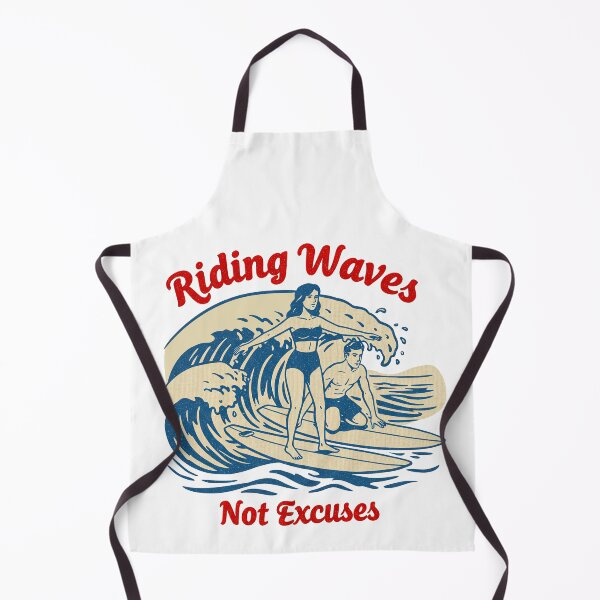 Item preview,  Riding Waves Not Excuses Surfing designed and sold by TeeARTHY.