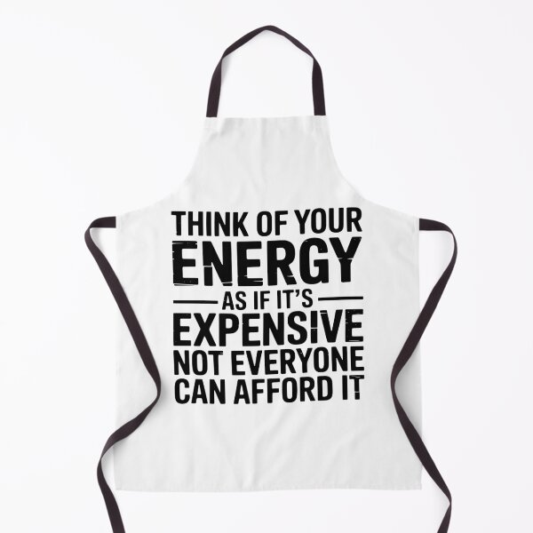 Item preview, Think of Your Energy As If It’s Expensive Not Everyone Can Afford It designed and sold by My Kozy Shoppe.