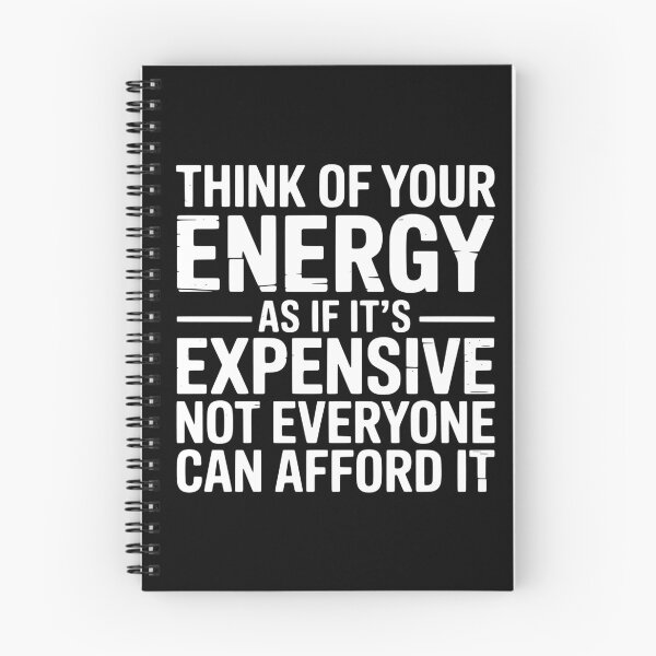 Item preview, Think of Your Energy As If It’s Expensive Not Everyone Can Afford It designed and sold by My Kozy Shoppe.