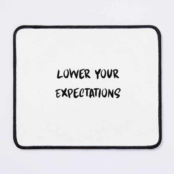 Item preview, Lower Your Expectations Funny Motivational Quote T-Shirt designed and sold by Omarmadani.