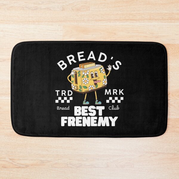 Item preview, Bread's frenemy designed and sold by Peerless-Prime.