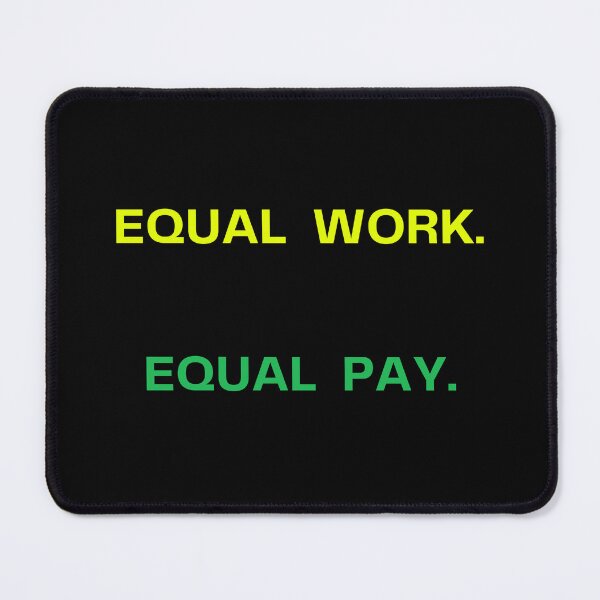 Item preview, Equal Work Equal Pay | Feminist Equality Quote Design designed and sold by DailyVibesMerch.