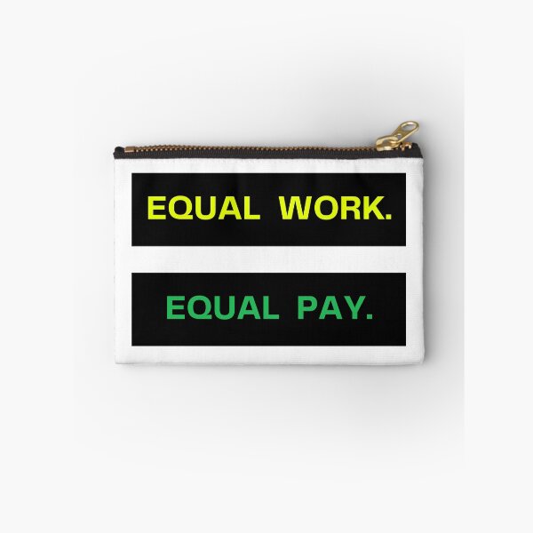 Item preview, Equal Work Equal Pay | Feminist Equality Quote Design designed and sold by DailyVibesMerch.
