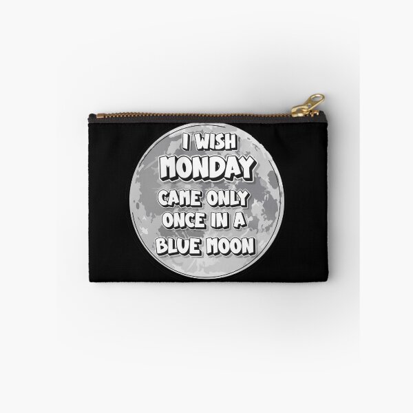 Item preview, I wish Monday came only once in a Blue Moon | Vorrei che il lunedì arrivasse solo una volta ogni luna blu | J’aimerais que le lundi arrive seulement une fois à chaque lune bleue designed and sold by LenaBlueDesigns.