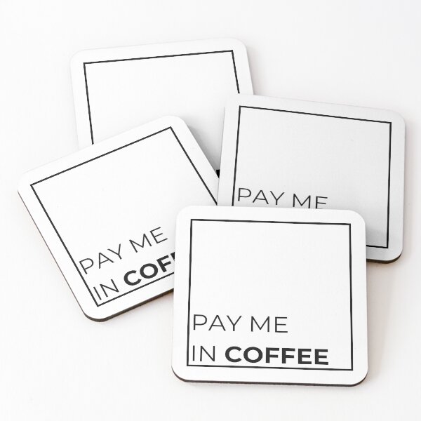 Item preview, Pay Me in Coffee | Funny Coffee Quote designed and sold by DailyVibesMerch.