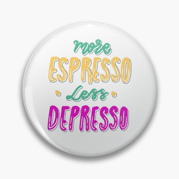 Artikelvorschau, Mehr Espresso, weniger Depression | Lustiges Kaffee-Zitat-Design entworfen und verkauft von DailyVibesMerch.