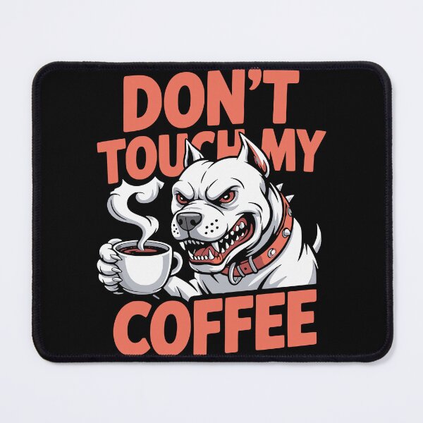 Item preview, Don’t Touch My Coffee Pitbull – Bold Typography, Spiked Leather Collar designed and sold by pkk72.