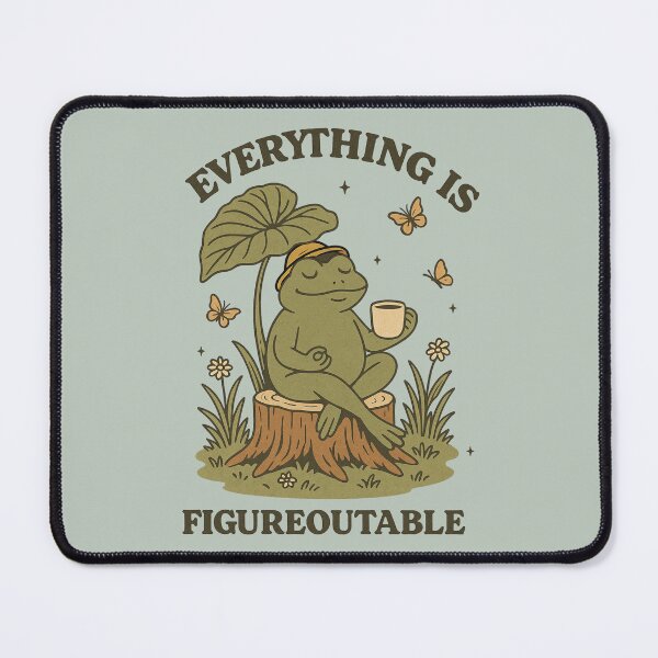 Item preview, Everything Is Figureoutable Zen Frog designed and sold by Zhaar.