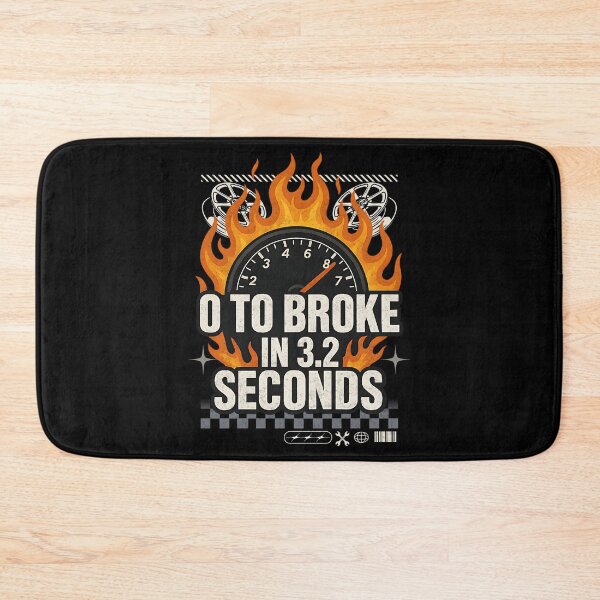 Item preview, 0 to Broke in 3.2 Seconds Funny Racing & Car Enthusiast designed and sold by CarantinedChaos.