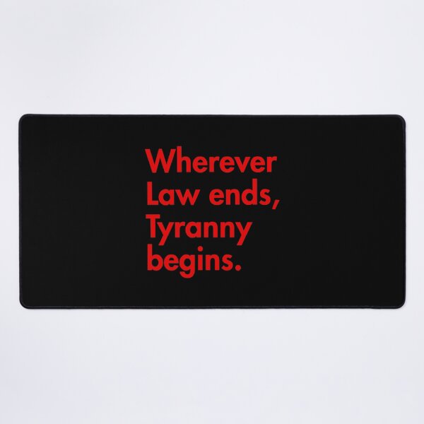 Item preview, "Wherever Law ends, Tyranny begins." - John Locke (red) designed and sold by Thelittlelord.