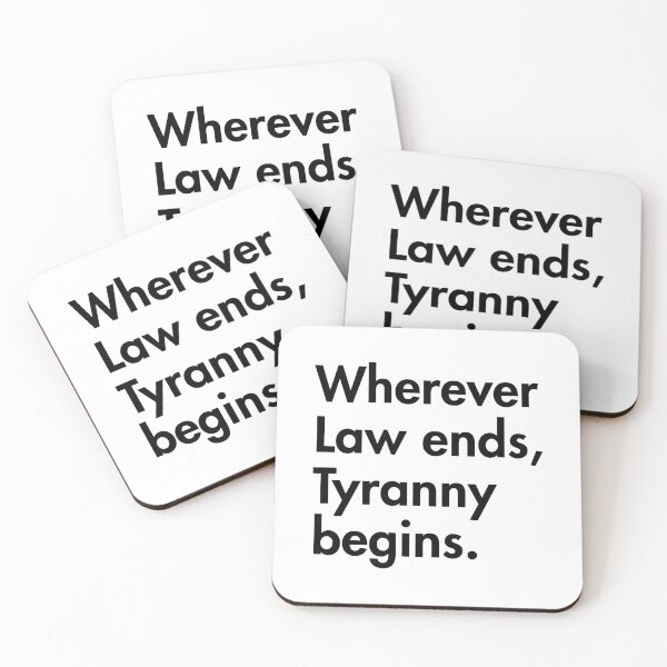 Item preview, "Wherever Law ends, Tyranny begins." - John Locke  (black) designed and sold by Thelittlelord.
