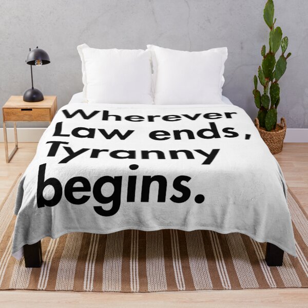 Item preview, "Wherever Law ends, Tyranny begins." - John Locke  (black) designed and sold by Thelittlelord.