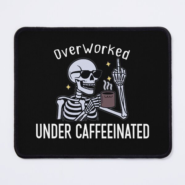 Item preview, Over Worked Under Caffeinated Funny Co Worker Coffee Lover Humor designed and sold by FreshVibe Prints.