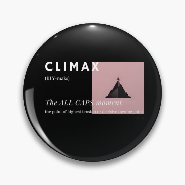 Item preview, Climax Definition — The ALL‑CAPS moment. designed and sold by CenterAisleCo.