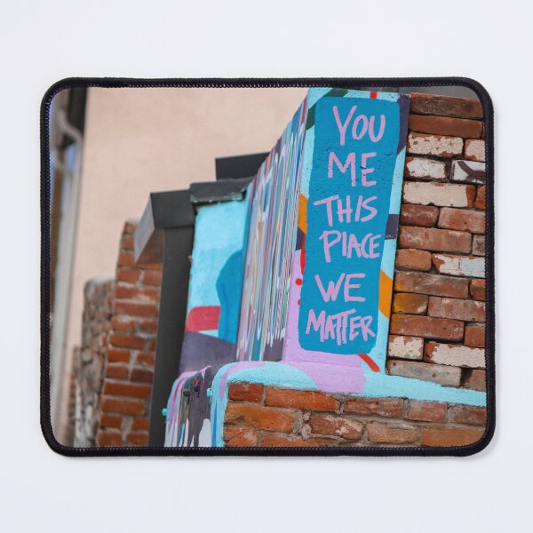 Item preview, "YOU ME THIS PLACE WE MATTER" designed and sold by kenedyraemedia.