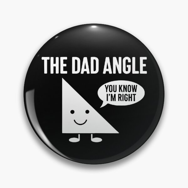 Item preview, The Dad Angle You know I'm Right, Dad Jokes Math Humor Theme, Funny Math Shirt, The Dad Angle designed and sold by PrintItStudio.