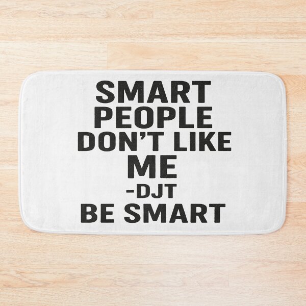Item preview, Smart People Don't Like Trump. Be smart designed and sold by Owcomm.