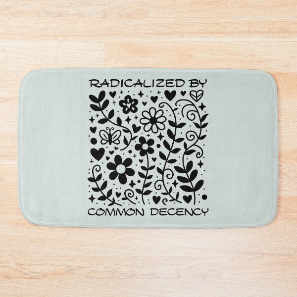 Item preview, Radicalized by common decency - human rights designed and sold by EvergreenWhimsy.