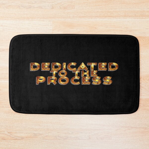 Item preview, DEDICATED TO THE PROCESS designed and sold by Motivational Tees.
