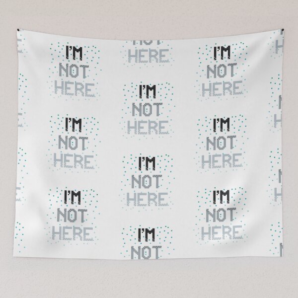 Item preview, I'm Not Here designed and sold by MoMoJaJa.