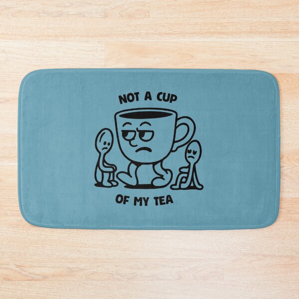 Item preview, Not a Cup Of My Tea 3 designed and sold by 1604techni.