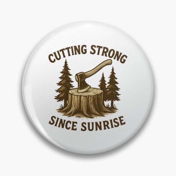 Item preview, Cutting Strong Since Sunrise – Lumberjack Axe and Tree Stump Retro Design designed and sold by inkoutninja.