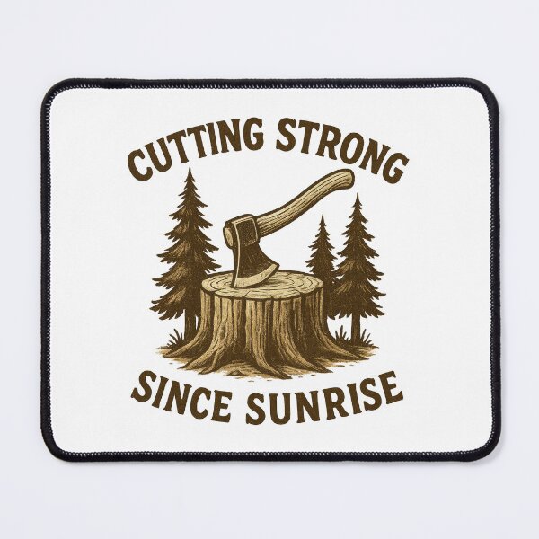 Item preview, Cutting Strong Since Sunrise – Lumberjack Axe and Tree Stump Retro Design designed and sold by inkoutninja.