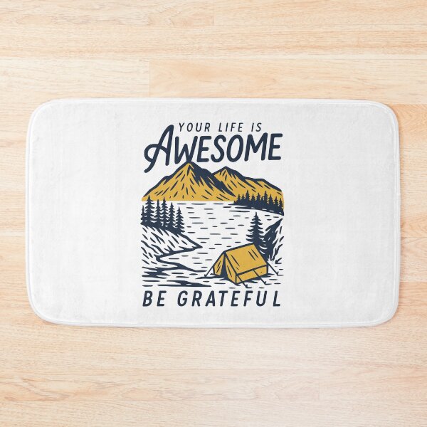 Item preview, Your Life si Awesome Be Grateful designed and sold by CampEffect.
