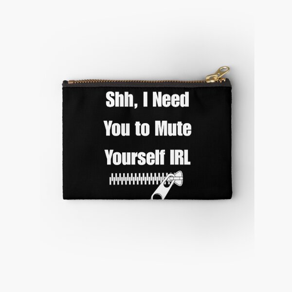 Item preview, Shh, I Need You to Mute Yourself IRL designed and sold by signshirtz.