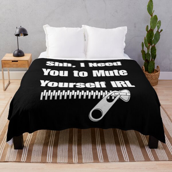 Item preview, Shh, I Need You to Mute Yourself IRL designed and sold by signshirtz.