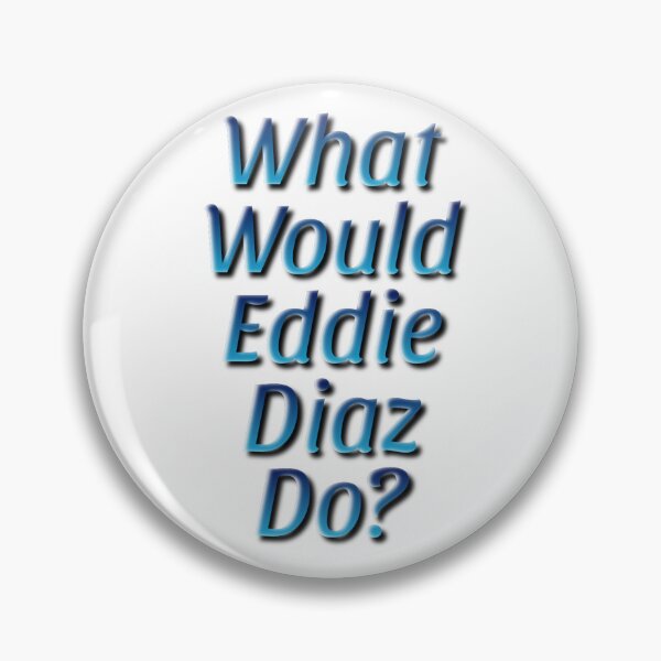 Item preview, What Would Eddie Diaz Do designed and sold by carrie-does-art.