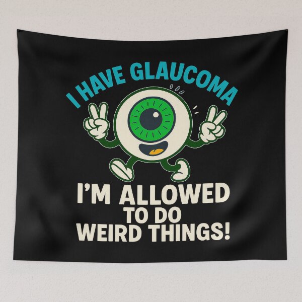 Item preview, I Have Glaucoma I'm Allowed To Do Weird Things Eyeball designed and sold by Eyepatch-Jacks.