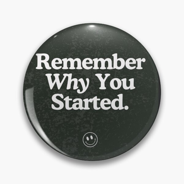 Item preview, Remember Why You Started designed and sold by Rachel  Blackwell.