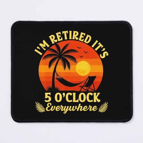 Item preview, Its 5 Oclock Everywhere Im Retired Summer Retirement 2025 designed and sold by sparks269.