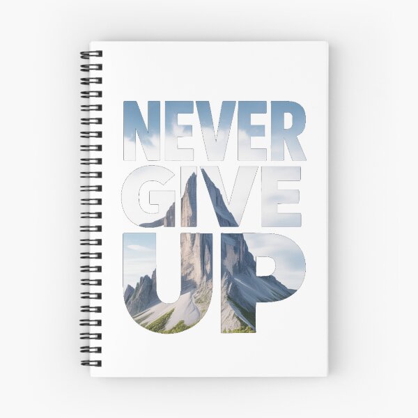 Item preview, Never Give Up Mountain Typography designed and sold by Faridoshka.
