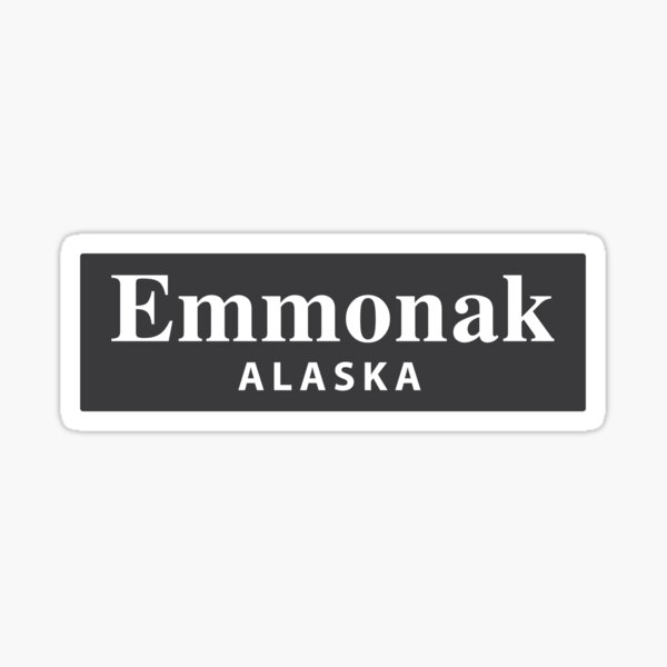 "Emmonak, Alaska" Sticker for Sale by EveryCityxD1 Redbubble