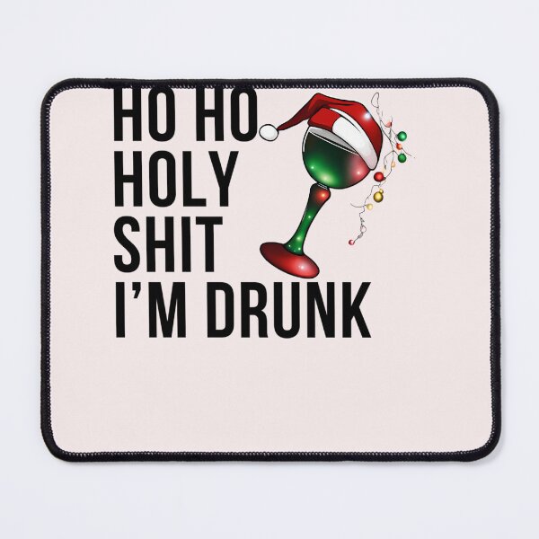 Item preview, Christmas Humor. Rude Offensive Inappropriate Christmas Design. Ho Ho Holy Shit I'M Drunk. Black Writing With Christmas Lights Wine Glass And Santa Hat designed and sold by EldaMurazik.