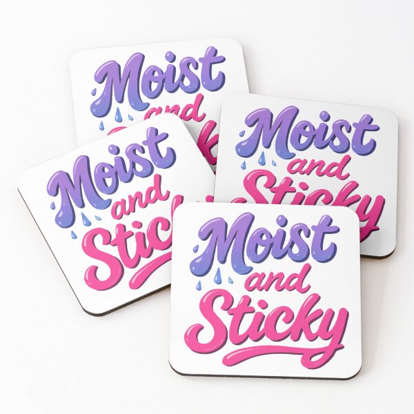 Item preview, Moist and Sticky Flirty Design designed and sold by UNK-Fatigues.