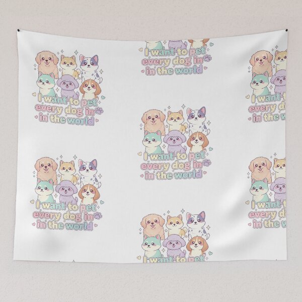 Item preview, I want to pet every dog in the world designed and sold by joshuanaaa.