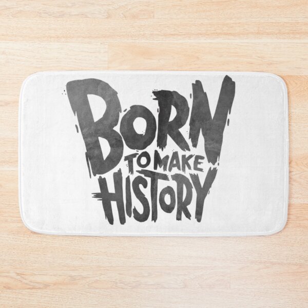 Item preview, Born To Make History Motivational Quote designed and sold by FloraMyst.