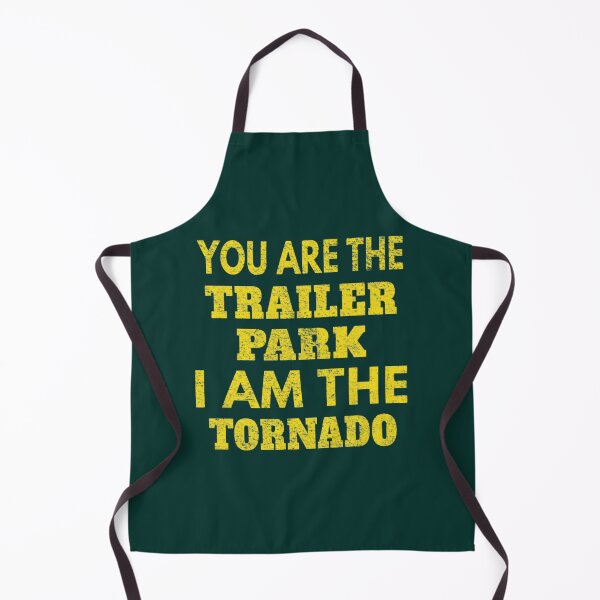 Item preview, Dutton - you are the trailer park i am the tornado designed and sold by rnamentallyYou.