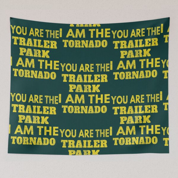 Item preview, Dutton - you are the trailer park i am the tornado designed and sold by rnamentallyYou.