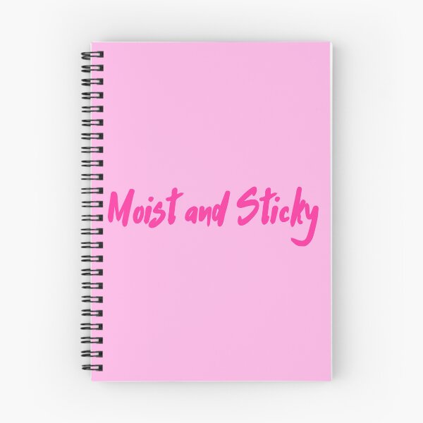Item preview, Moist and Sticky Flirty Design designed and sold by UNK-Fatigues.