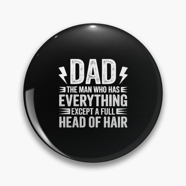 Item preview, Dad Who Has Everything Except A Full Head Of Hair designed and sold by Idarmotar.