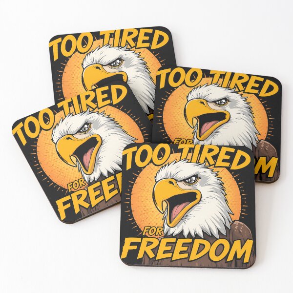 Item preview,  Too Tired For Freedom  Funny American Joke designed and sold by JamirHauck.