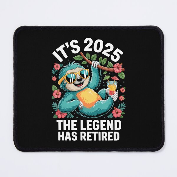Item preview, Its 2025 The Legend Has Retired Retirement Sloth designed and sold by sparks269.