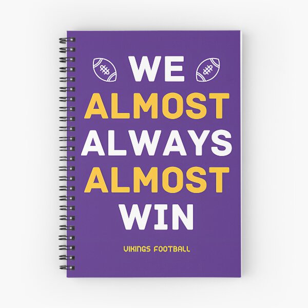 Item preview, Vikings Football We Almost Always Almost Win designed and sold by JakobKoller.